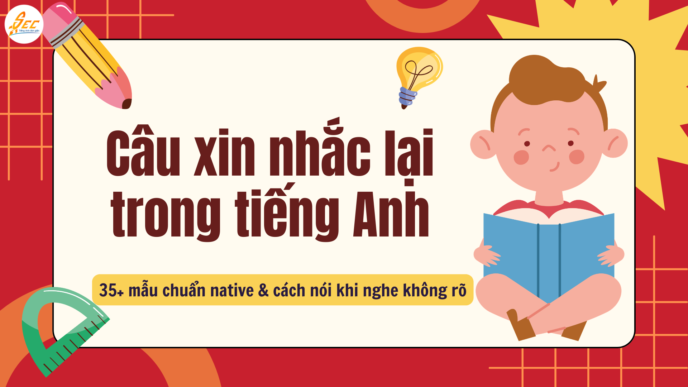 Câu xin nhắc lại trong tiếng Anh