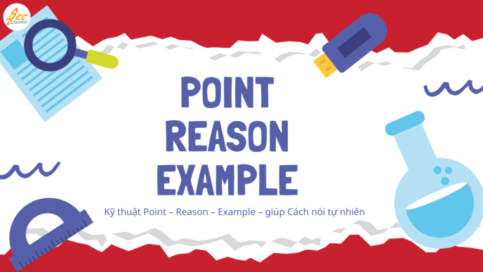 Kỹ thuật Point – Reason – Example