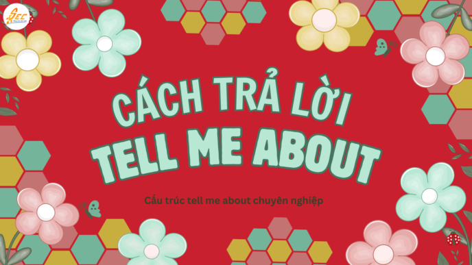 Cách trả lời tell me about