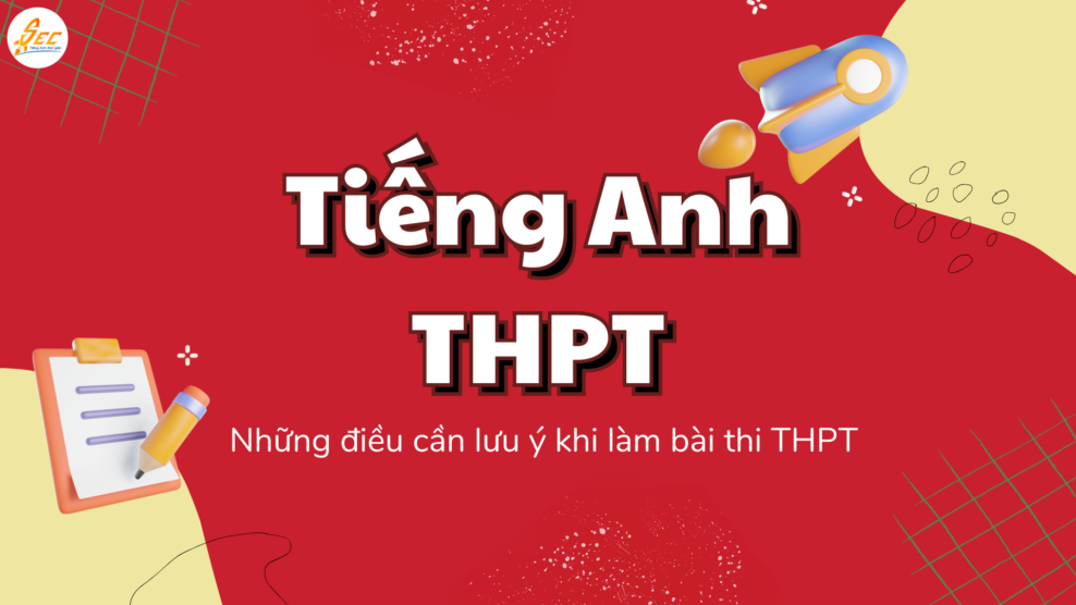 Những điều cần lưu ý khi làm bài thi THPT