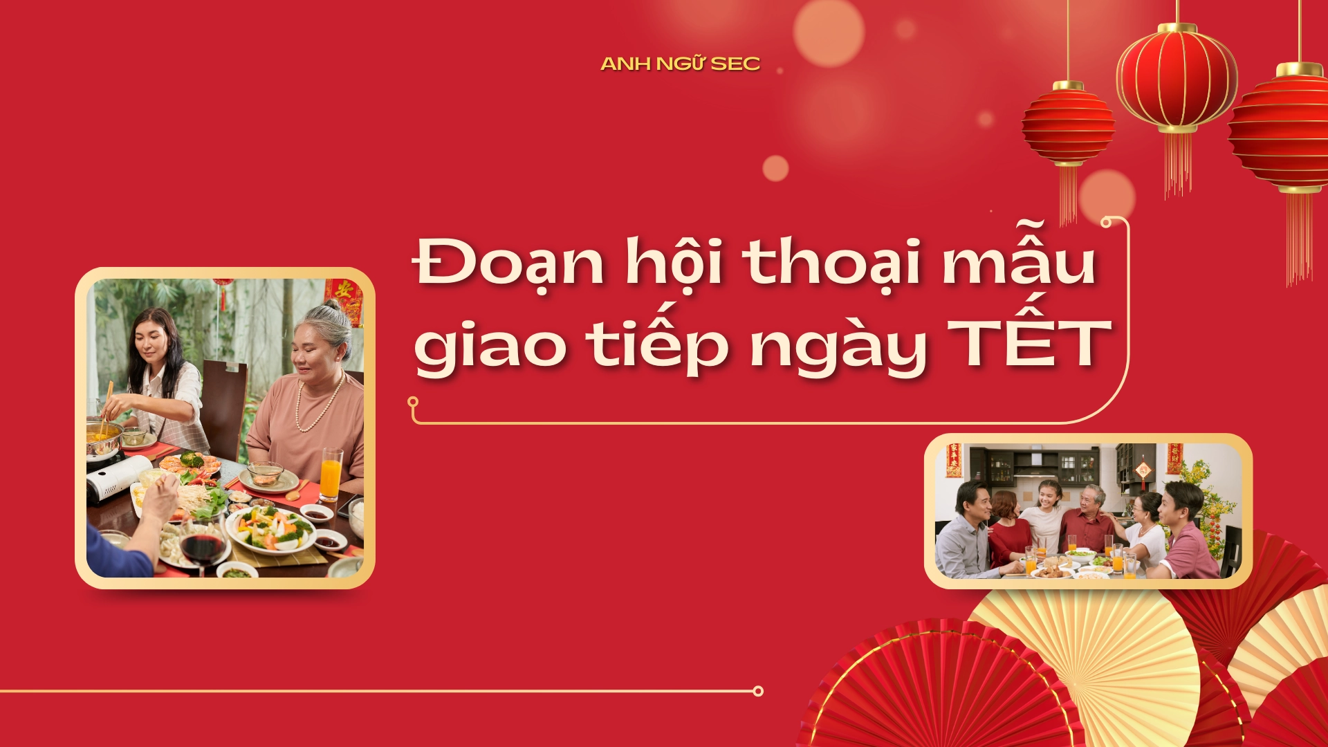Mẫu câu giao tiếp tiếng Anh về Tết 2026 Mẫu câu giao tiếp tiếng Anh về Tết
