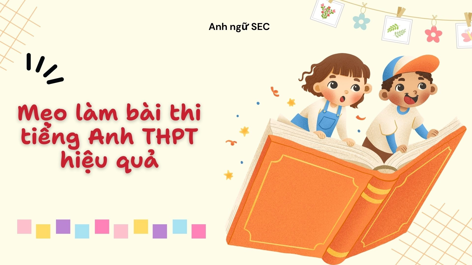Bí quyết làm bài thi tiếng Anh THPT đạt điểm cao