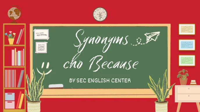 Synonyms cho Because