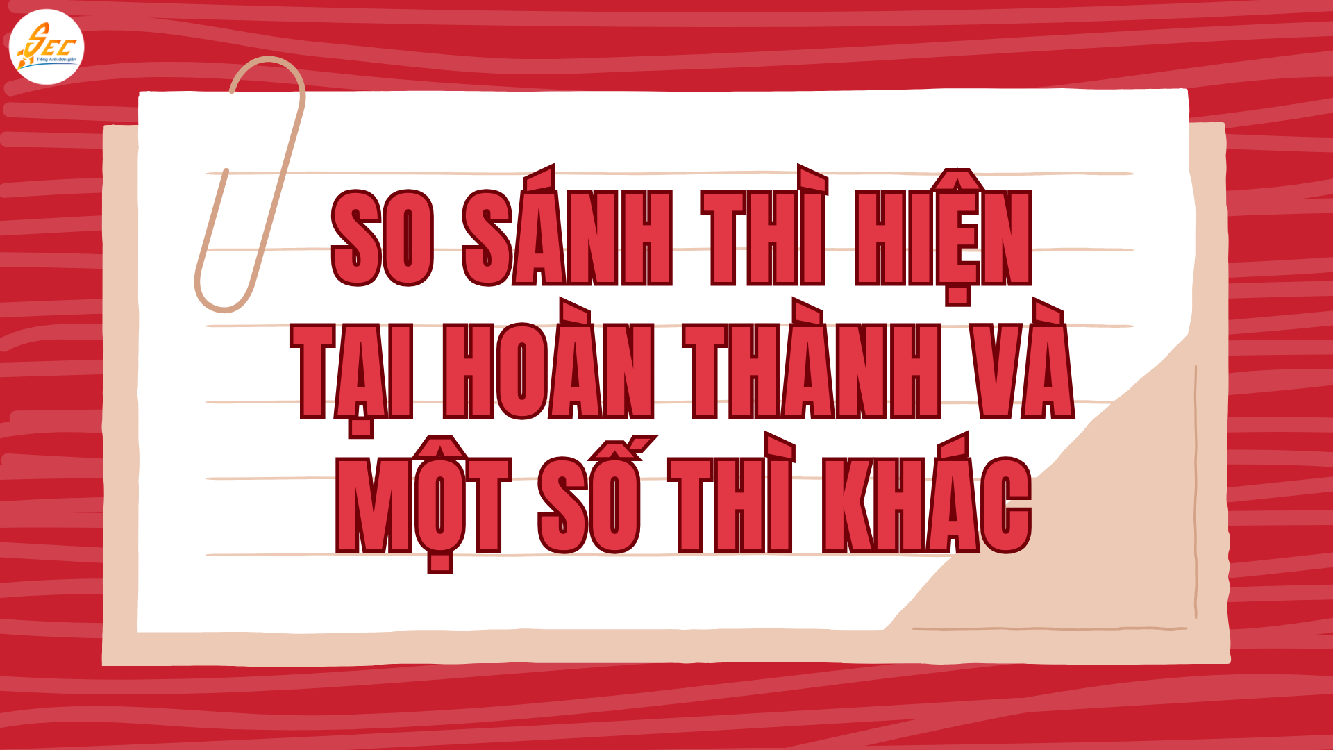 THÌ HIỆN TẠI HOÀN THÀNH (PRESENT PERFECT)