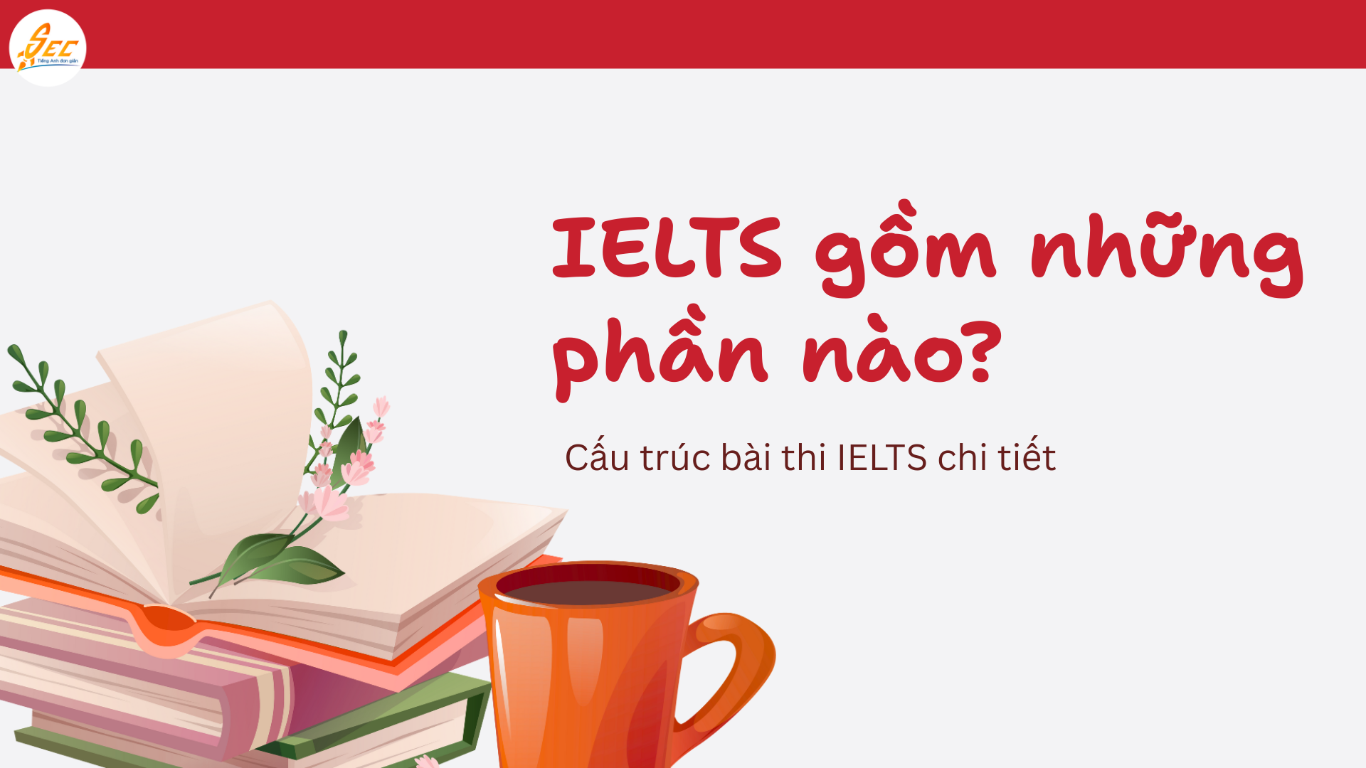 IELTS là gì? So sánh IELTS Academic và IELTS General Training