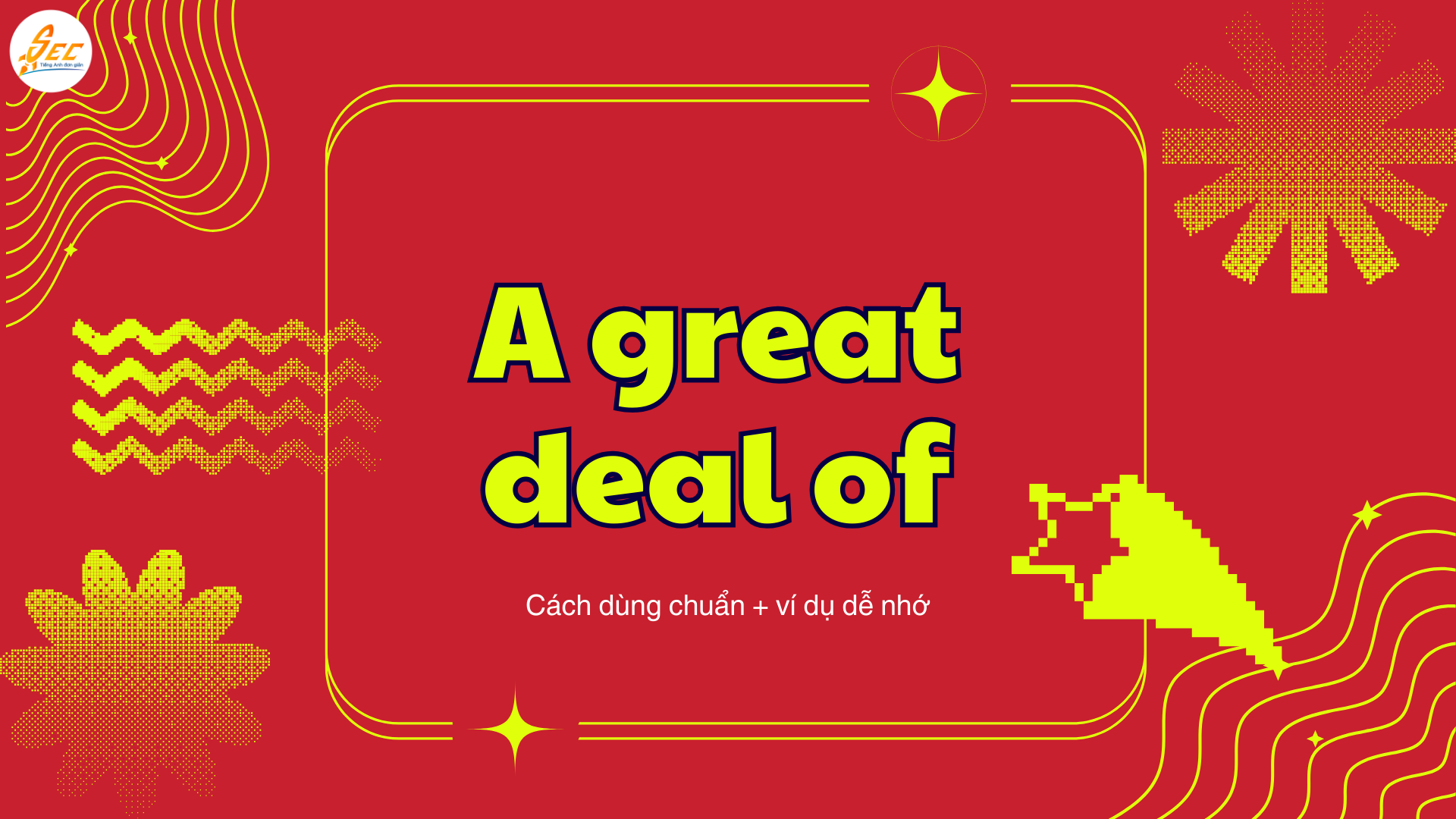 A great deal of / a number of / plenty of
