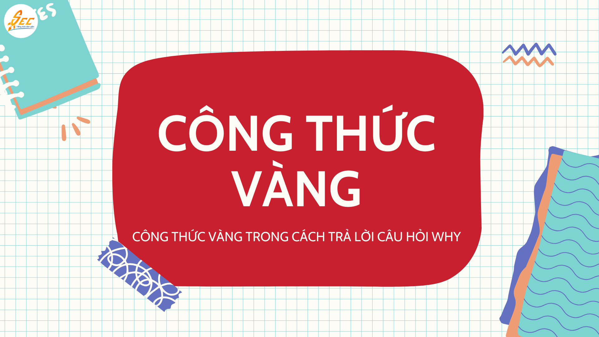 Cách trả lời câu hỏi Why hiệu quả