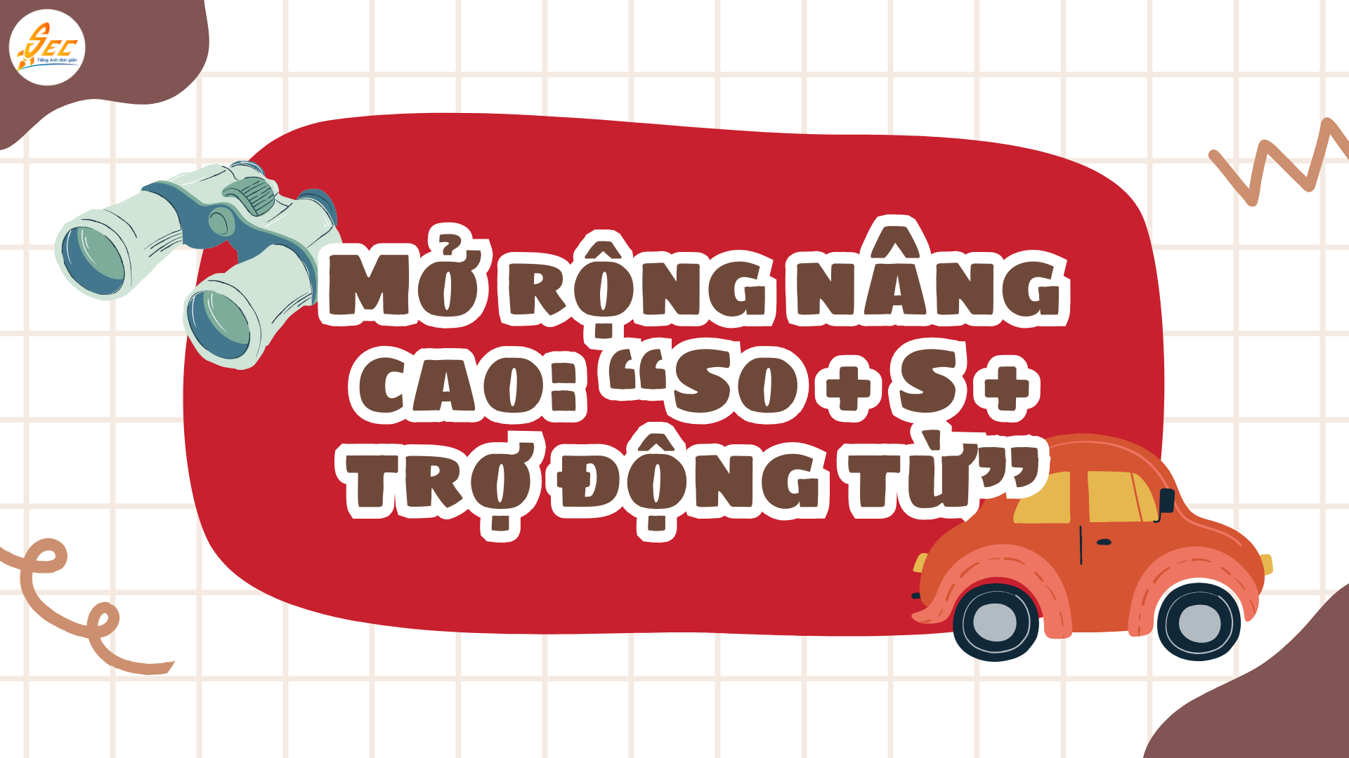 So do I Neither do I + Đảo trợ động từ (Inversion) 