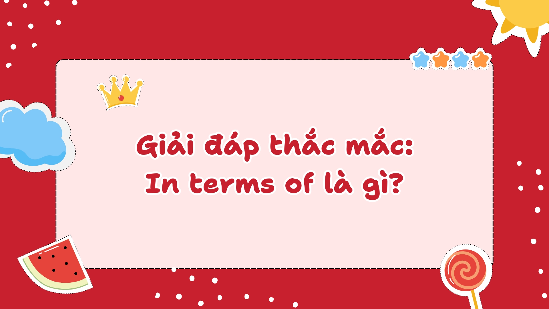 In terms of là gì?