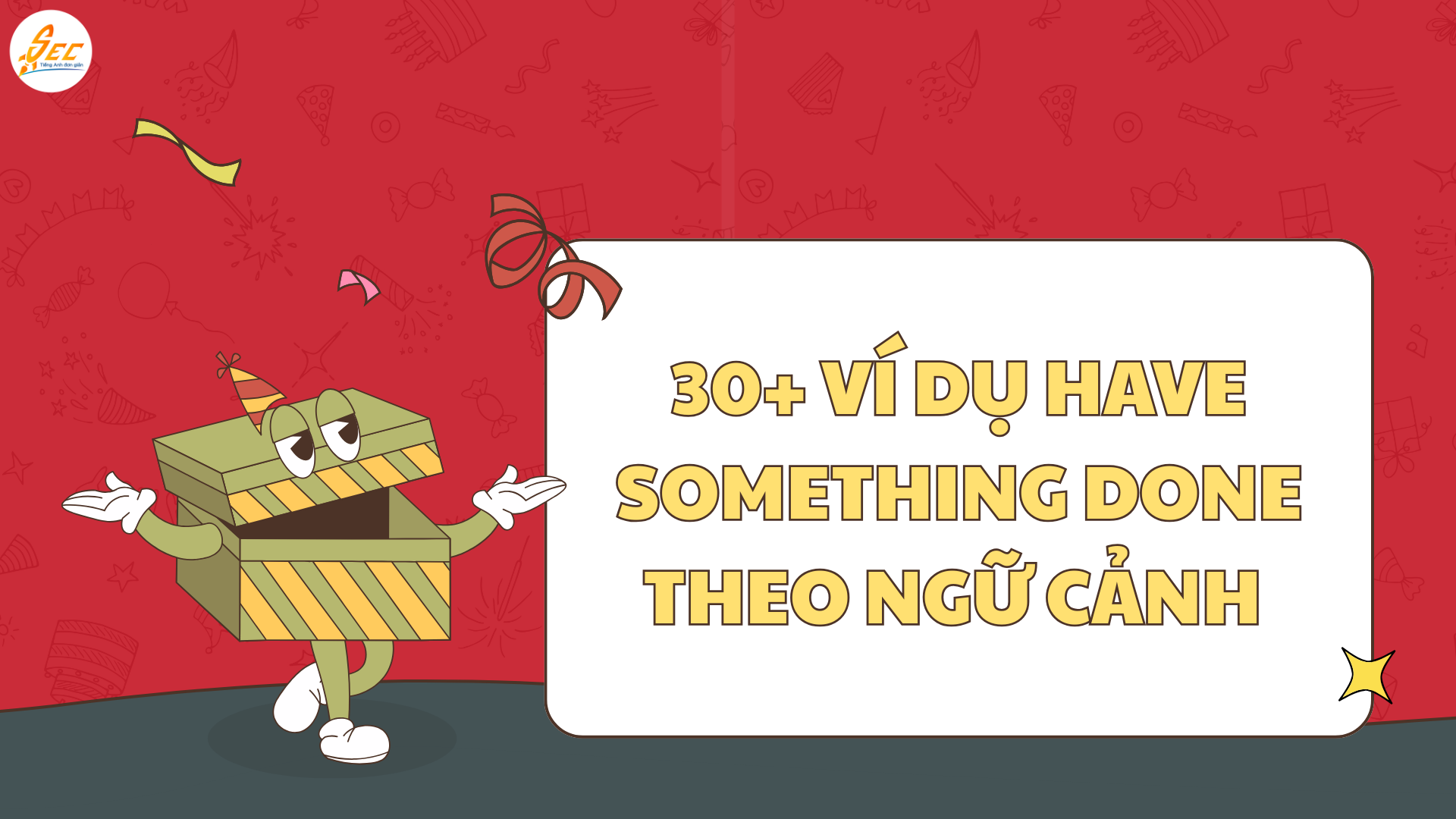 Have something done: Hướng dẫn dễ hiểu, nhiều ví dụ, tránh lỗi sai (2026) Have something done