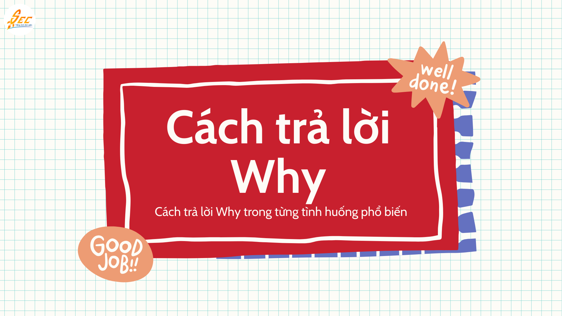 Cách trả lời câu hỏi Why hiệu quả