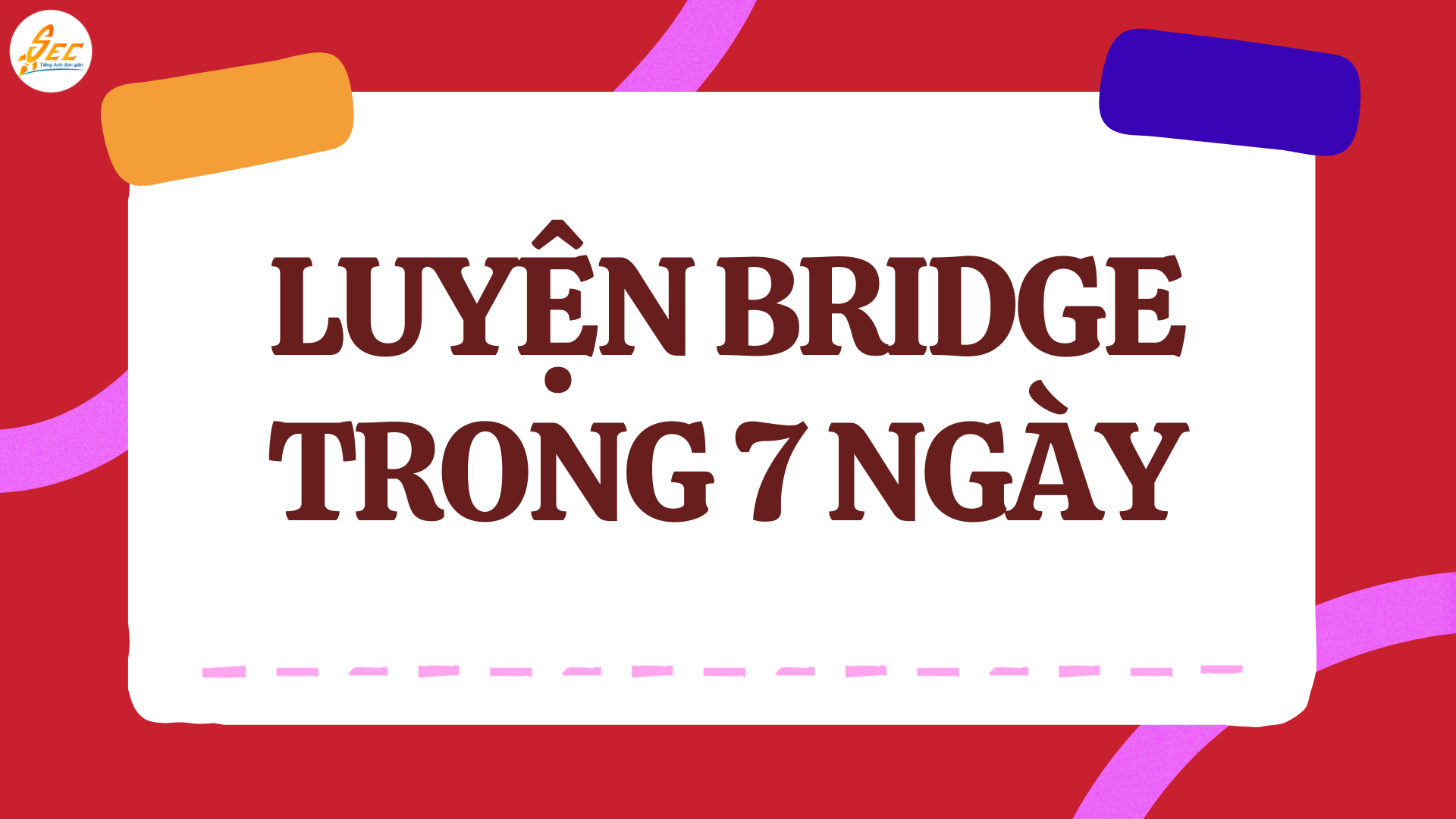 Kỹ thuật Bridge trong Speaking