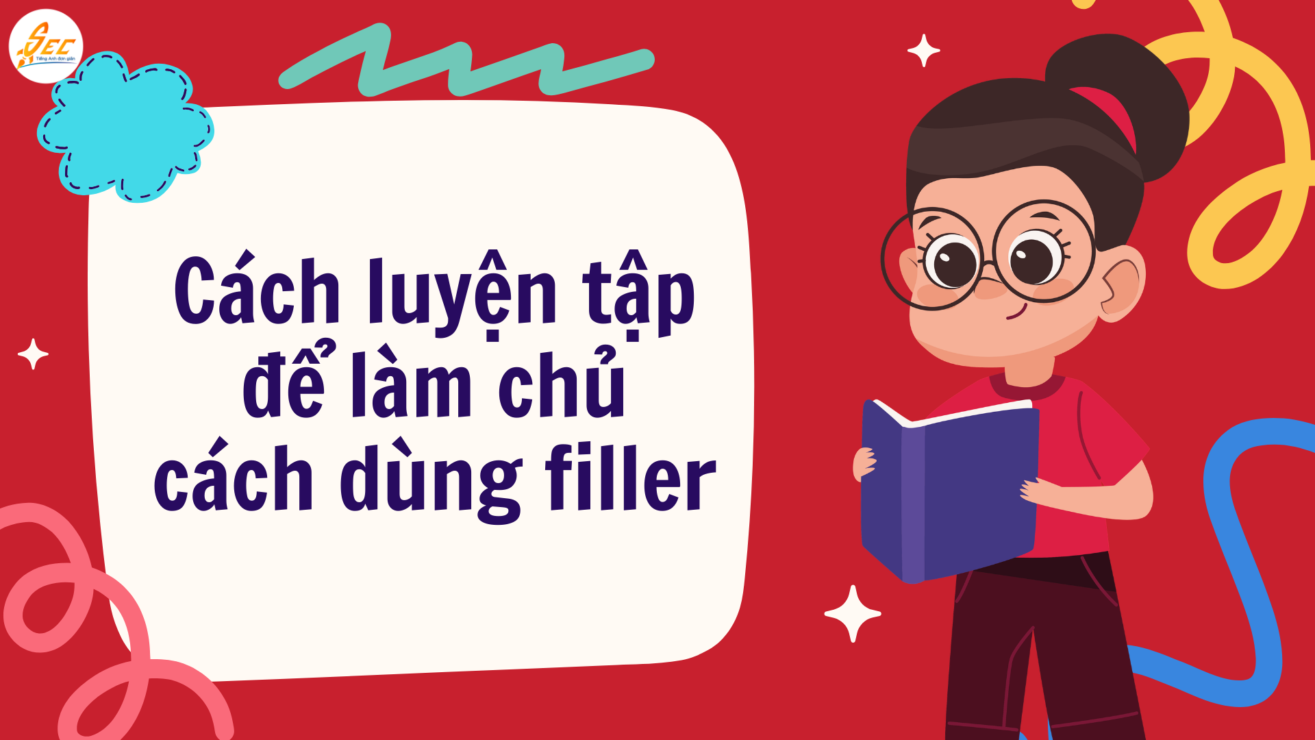 Cách dùng filler trong tiếng Anh