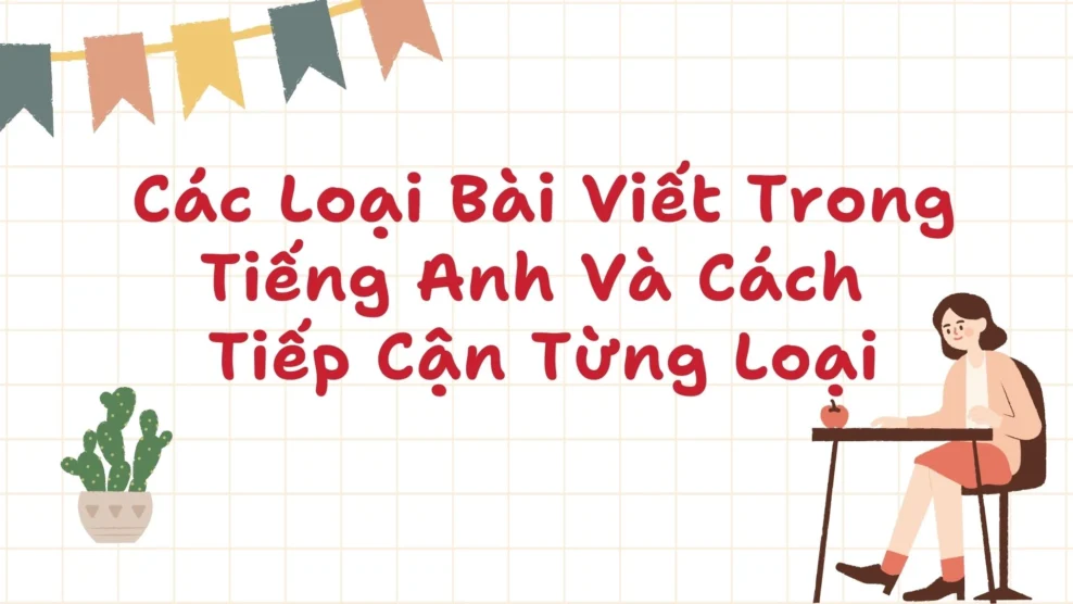 Các Loại Bài Viết Trong Tiếng Anh