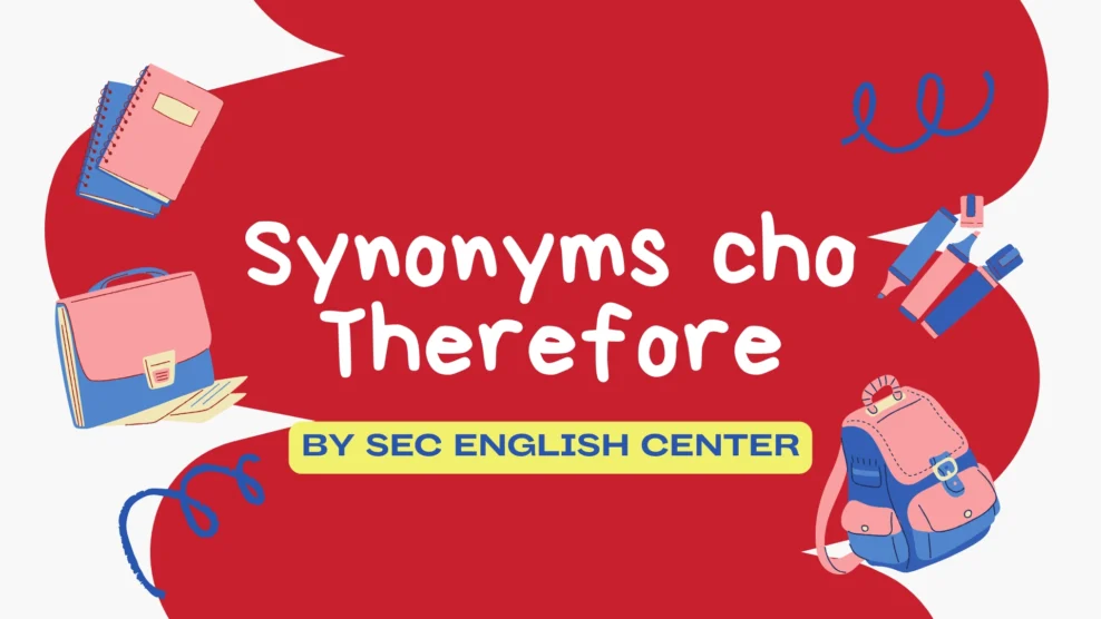 Synonyms cho Therefore