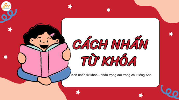 Cách nhấn từ khóa trong tiếng Anh