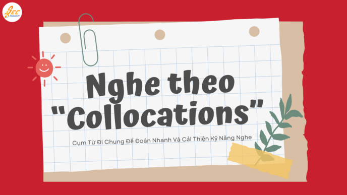 Nghe theo “Collocations” trong Tiếng Anh