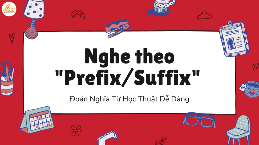 Nghe theo "Prefix/Suffix"