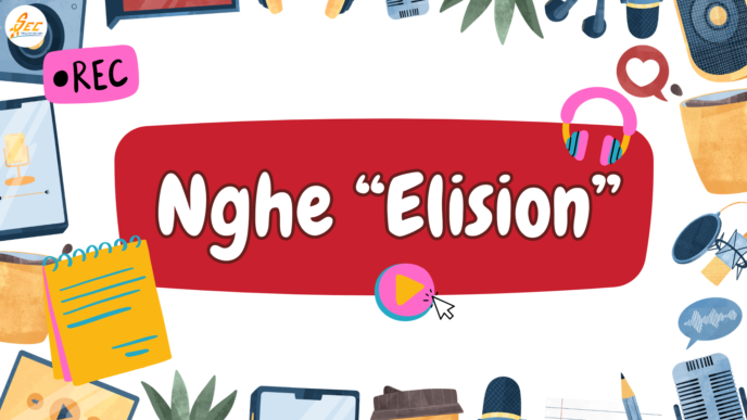 Nghe “Elision” trong Tiếng Anh