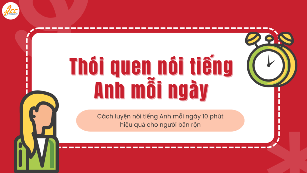 Thói quen nói tiếng Anh mỗi ngày