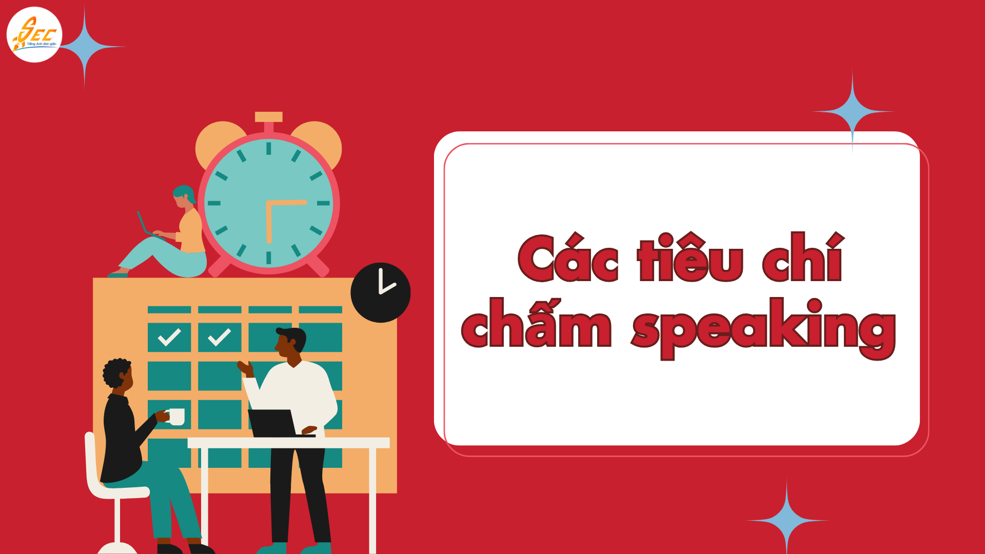 Cách tự đánh giá speaking theo checklist speaking chi tiết: Hướng dẫn đầy đủ giúp cải thiện speaking nhanh tại nhà (2026) Cách tự đánh giá speaking