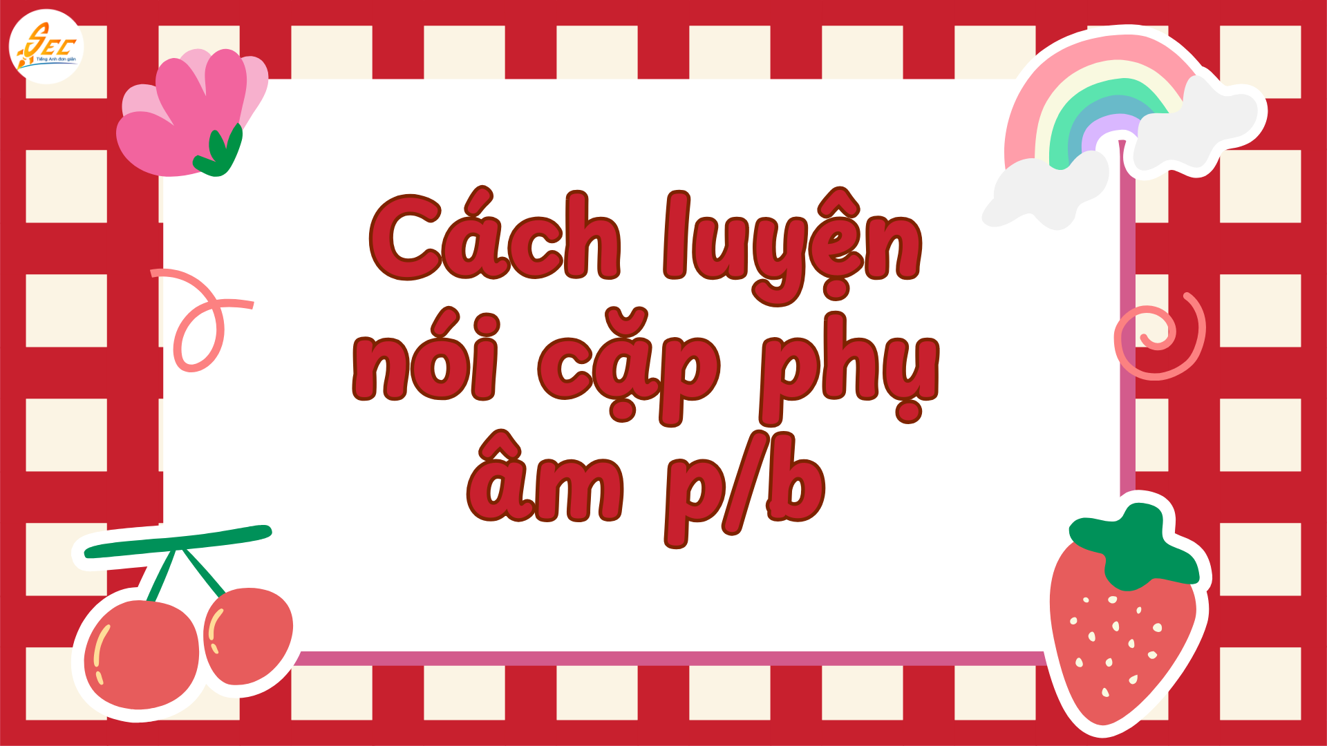 Cách luyện nói rõ phụ âm đầu