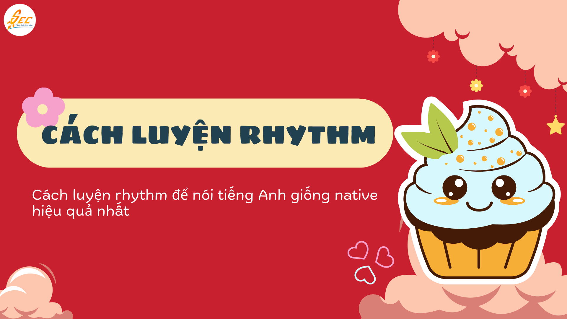 Cách luyện rhythm để nói tiếng Anh giống native