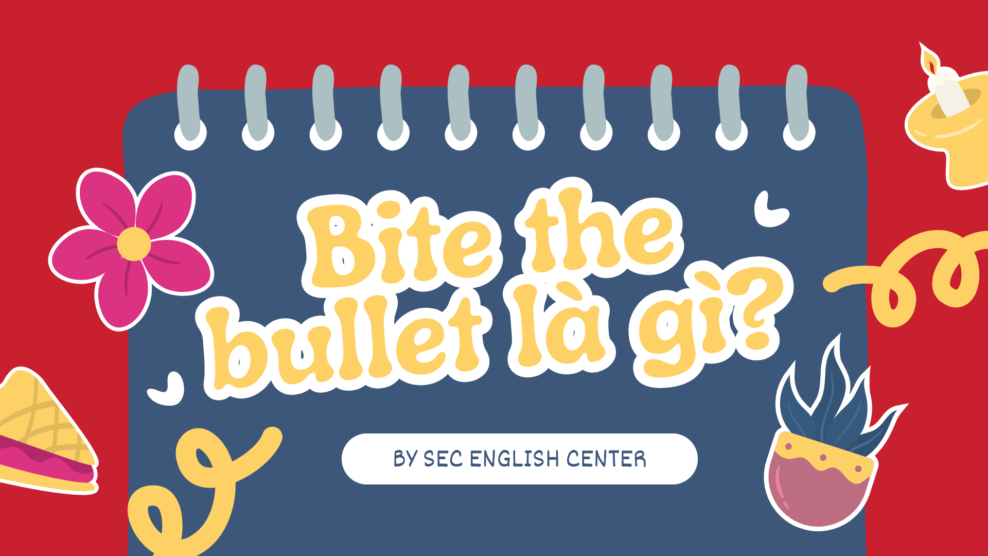 Bite the bullet là gì?