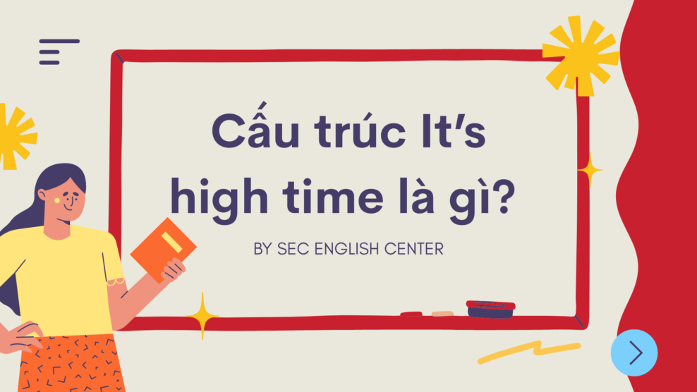 Cấu trúc It’s high time