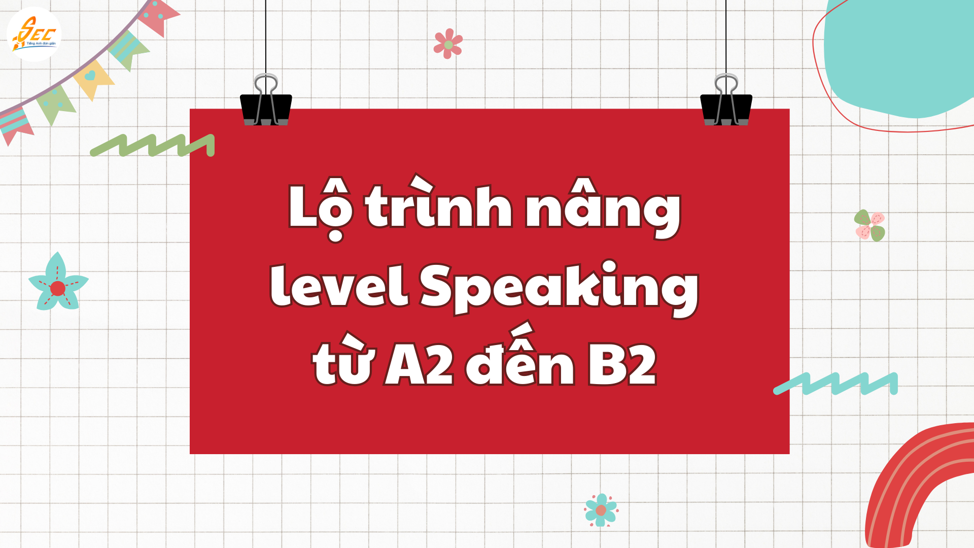 Đặt mục tiêu Speaking hiệu quả
