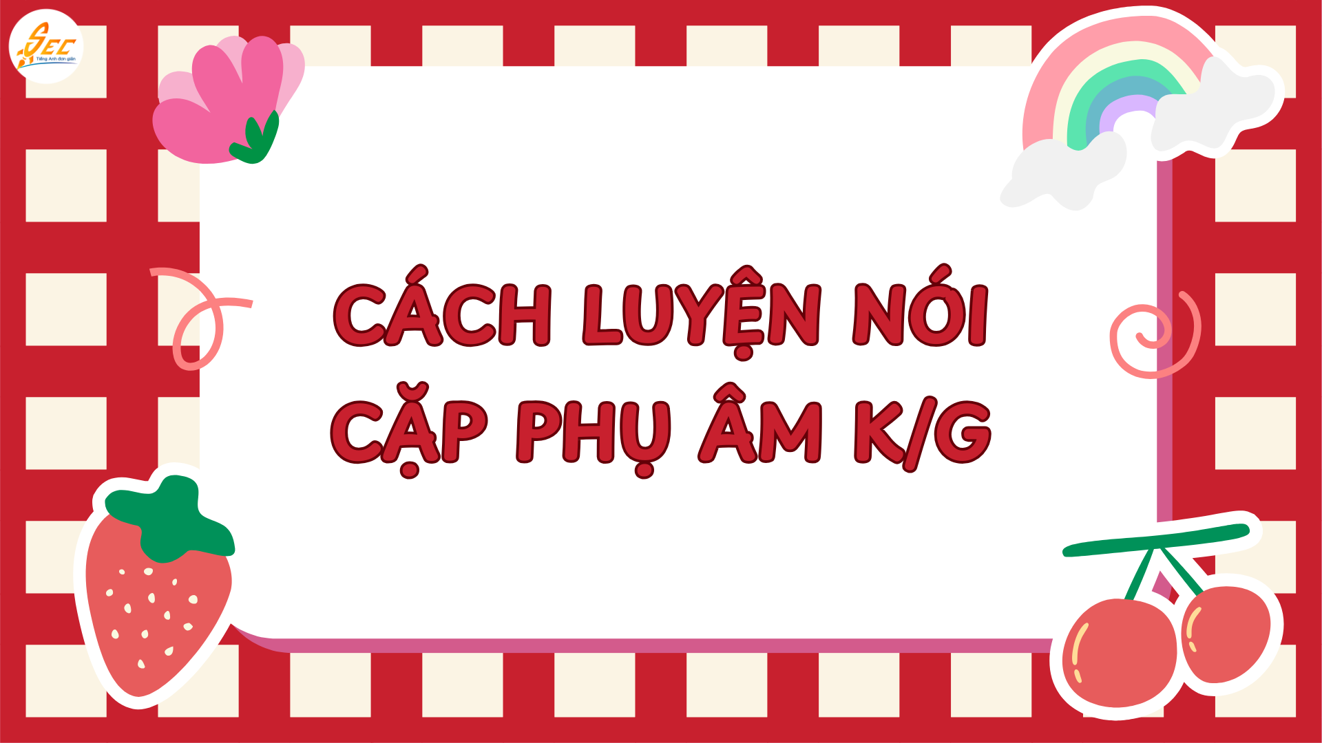 Cách luyện nói rõ phụ âm đầu