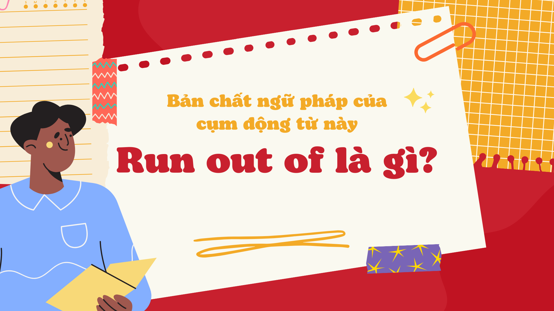 Run out of là gì?