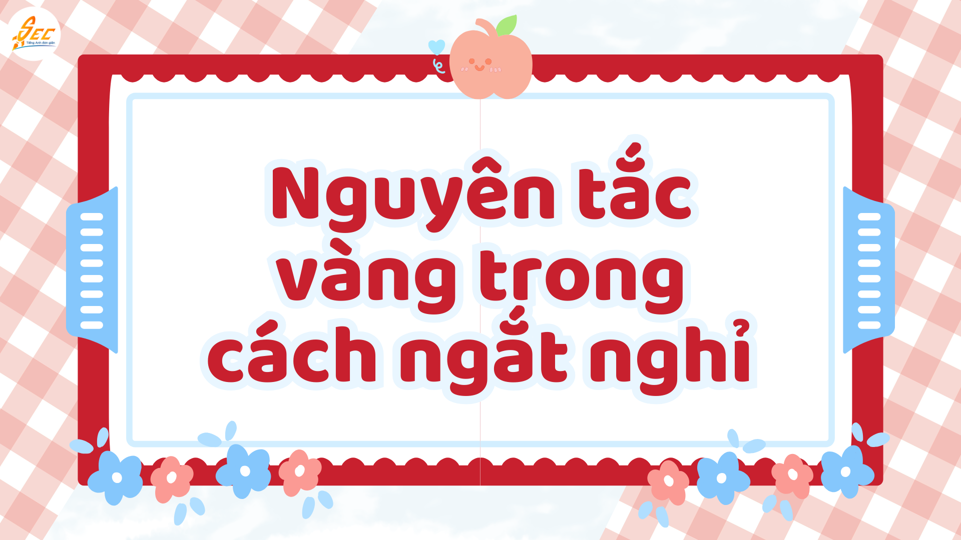 Cách ngắt nghỉ trong tiếng Anh