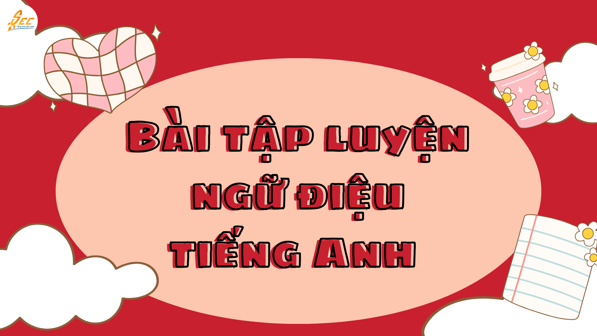 Cách tránh nói đều đều trong tiếng Anh: cách nói tiếng Anh có ngữ điệu tự nhiên, cuốn hút và dễ áp dụng (2026) Cách tránh nói đều đều trong tiếng Anh