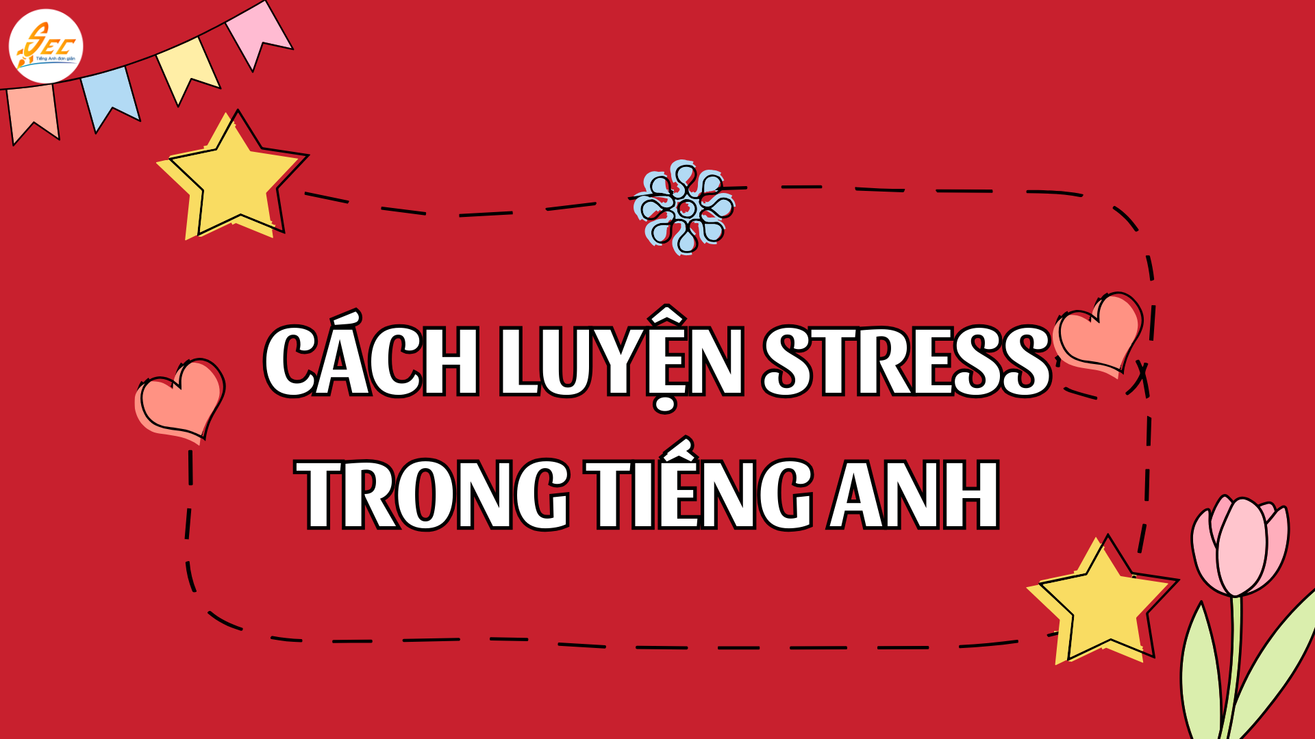 Cách luyện stress trong tiếng Anh