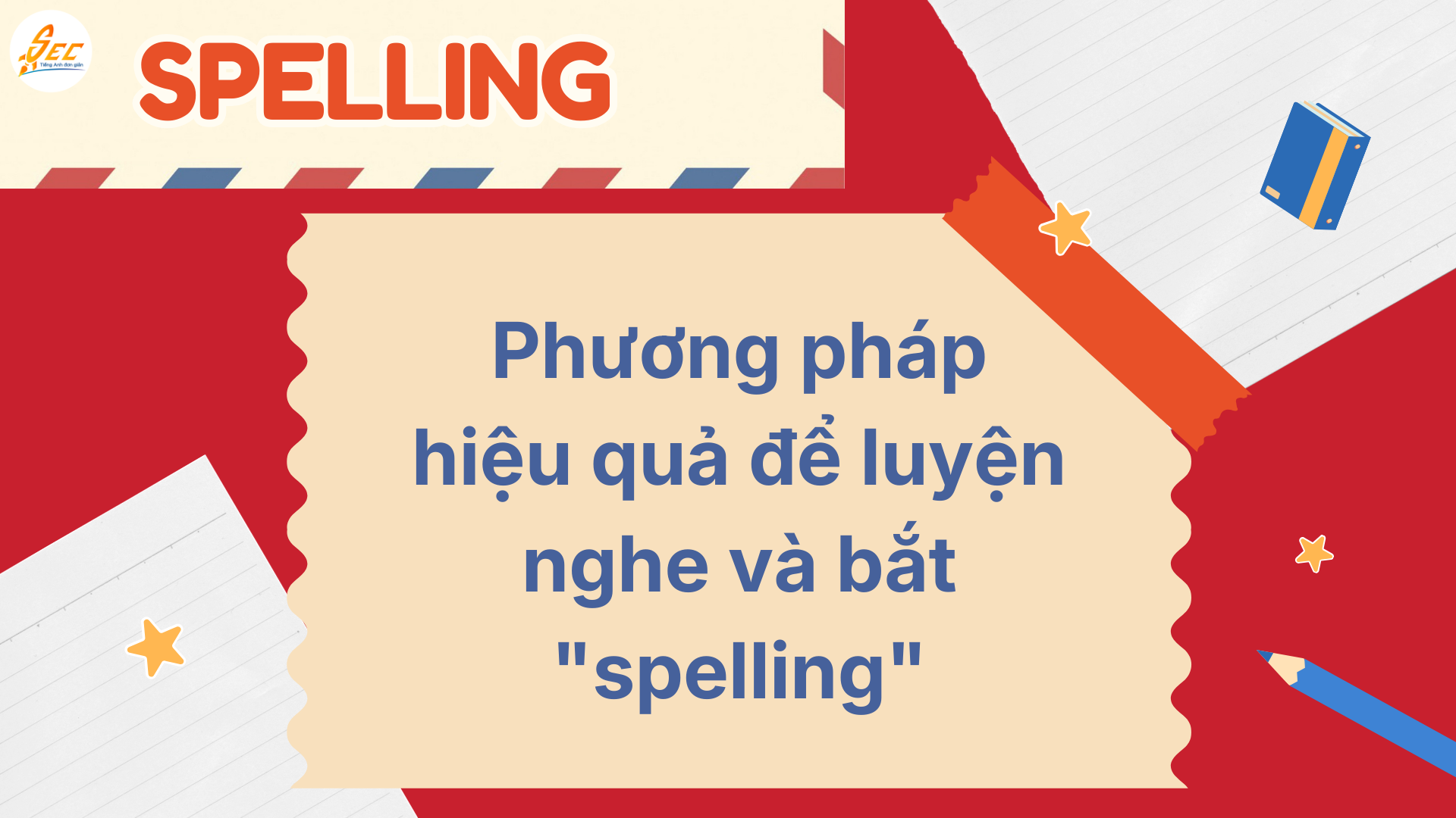 Spelling trong tiếng Anh