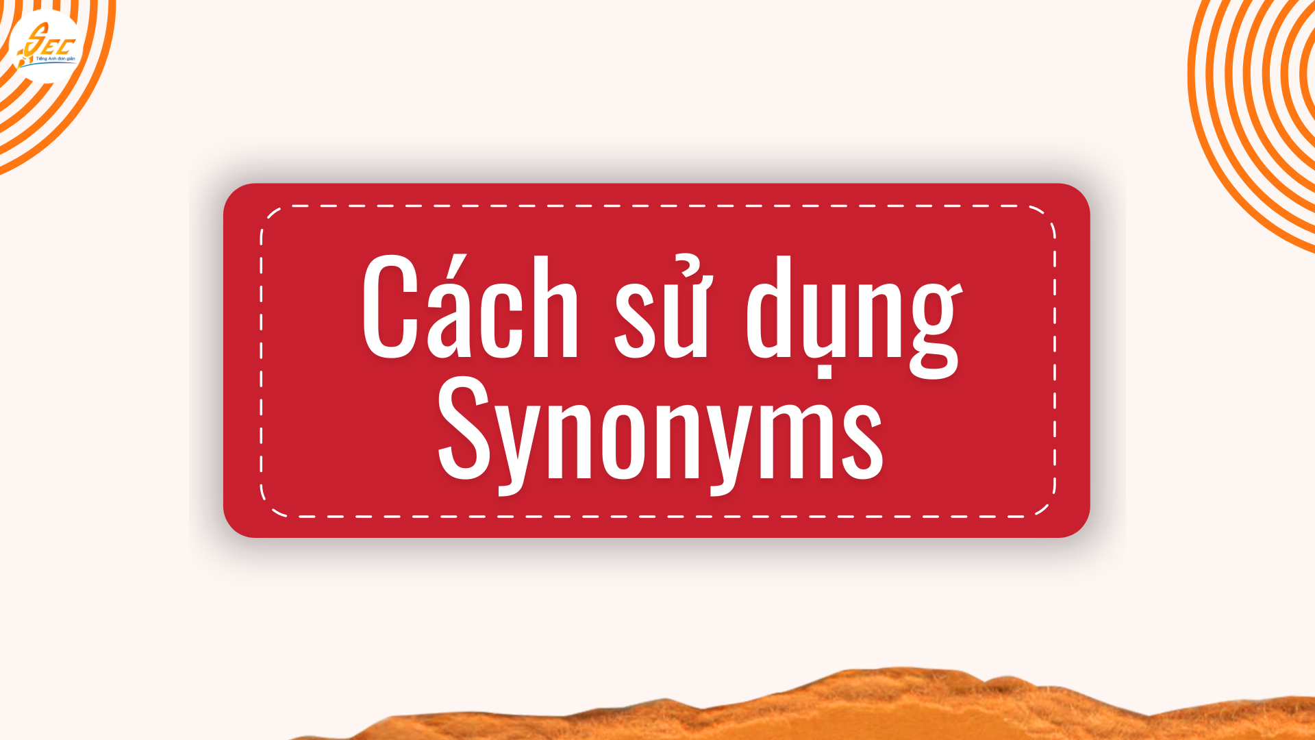 Synonyms trong tiếng Anh