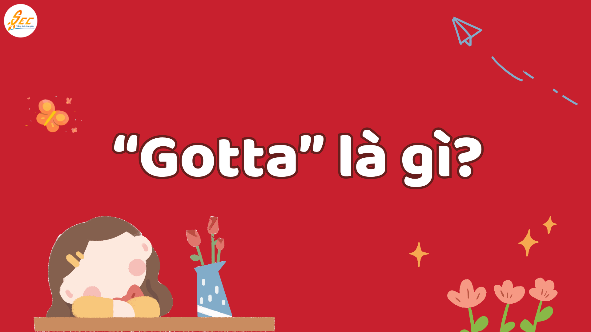 Nghe “Gonna / Wanna / Gotta”