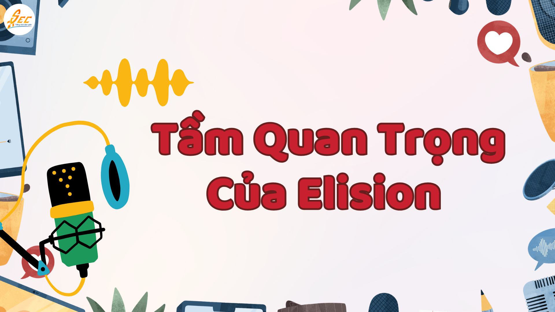 Nghe “Elision” trong Tiếng Anh