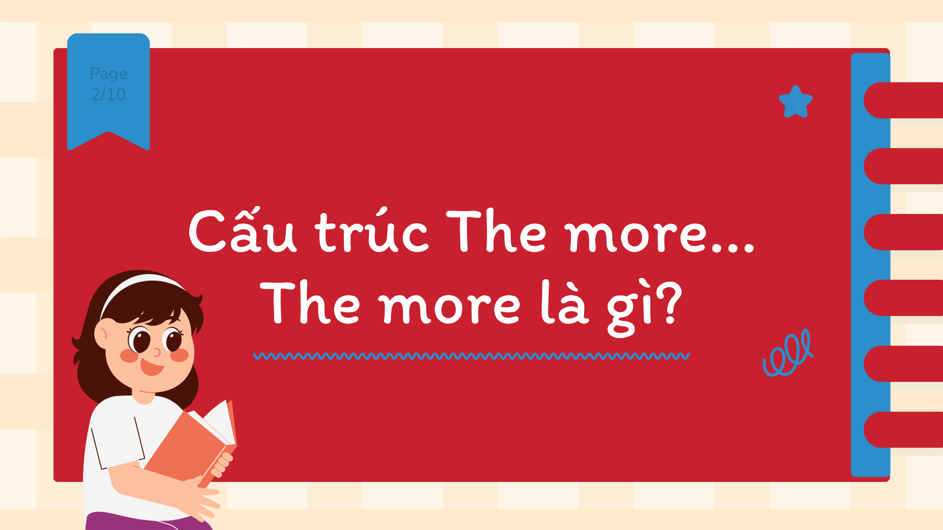 Cấu trúc The more... The more là gì? Cách dùng The more... The more kết nối ý tưởng phức tạp: Giải pháp tối ưu cho văn phong tiếng Anh học thuật (2026) Cấu trúc The more... The more là gì?