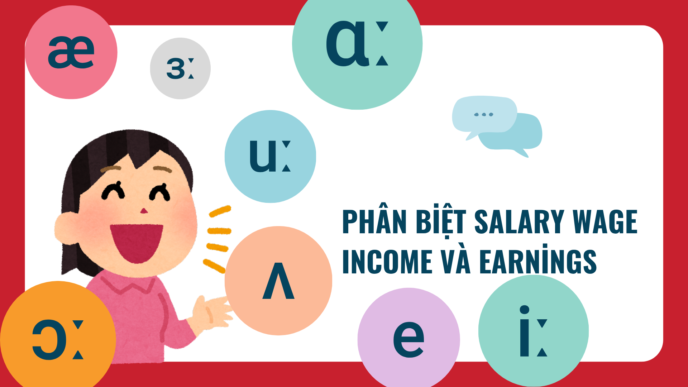 Phân biệt Salary, Wage, Income và Earnings